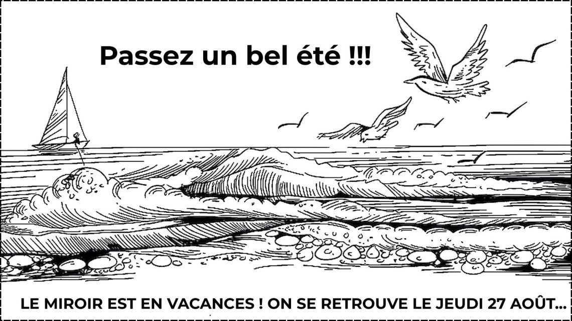 Le Miroir de la Soule prends ses congés