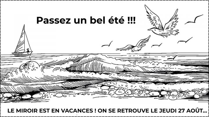 Le Miroir de la Soule prends ses congés